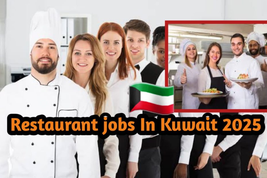 Restaurant Worker Jobs In Kuwait 2025