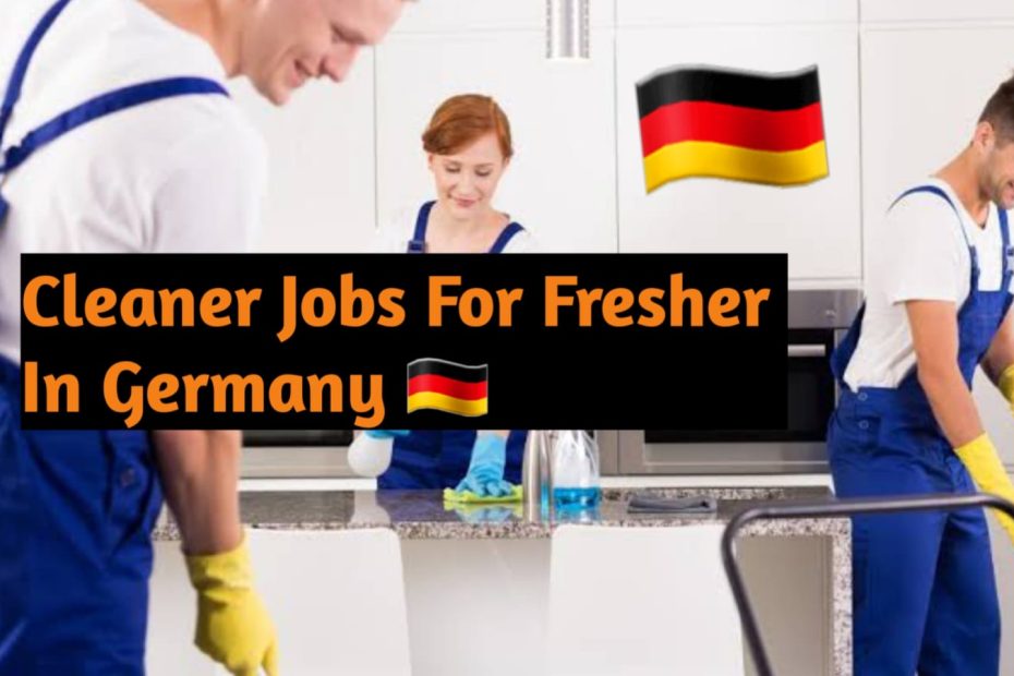 Cleaner Jobs For Fresher In Germany 2025